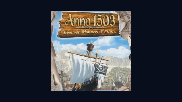 Anno 1503: Treasures, Monsters and Pirates