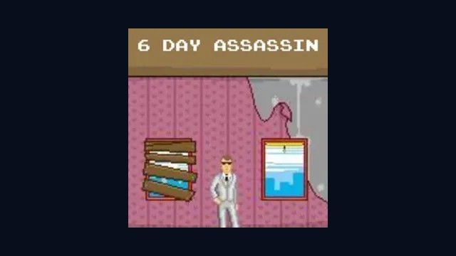 The 6 Day Assassin