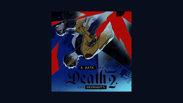 A Date with Death 2: REMNANTS