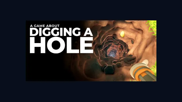 A Game About Digging A Hole™