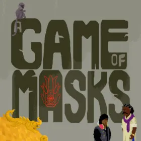 A Game of Masks