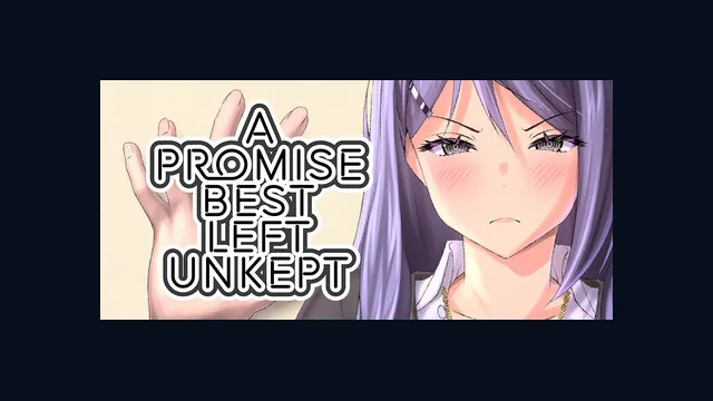 A Promise Best Left Unkept