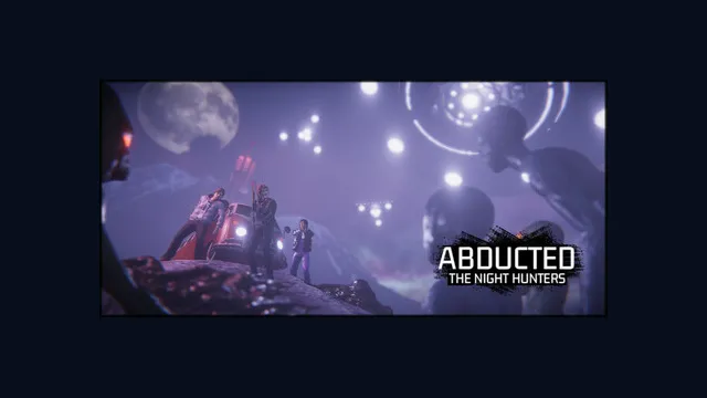 Abducted: The Night Hunters