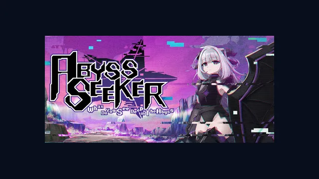 ABYSS SEEKERーーWhat Do You See Deep in The Abyss