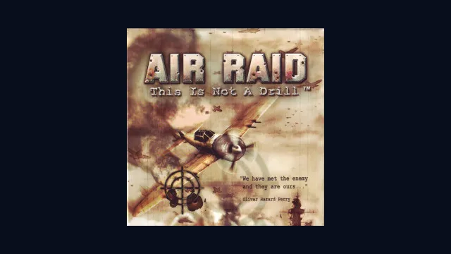 Air Raid: This Is Not a Drill!