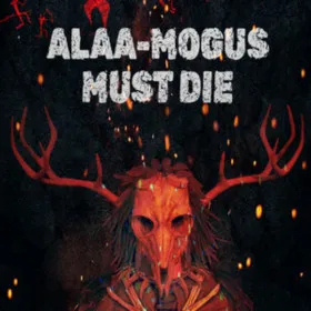 Обкладинка гри ALAA-MOGUS MUST DIE