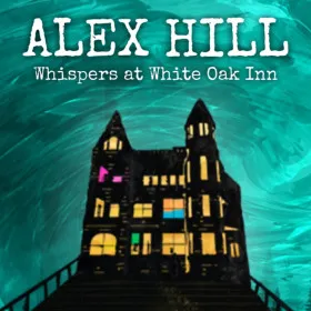 Обкладинка гри Alex Hill: Whispers at White Oak Inn