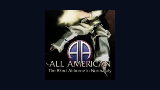 All American: The 82nd Airborne in Normandy