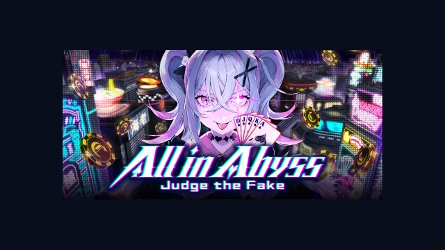 All in Abyss: Judge the Fake