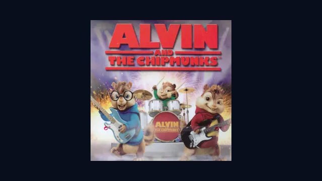 Alvin and the Chipmunks