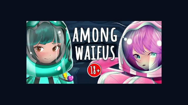 Among Waifus 18+
