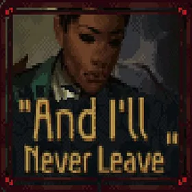 Обкладинка гри "And I'll Never Leave"