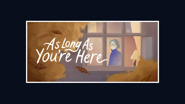As Long As You're Here