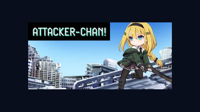 Attacker-chan!