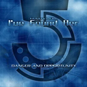 Обкладинка гри Babylon 5: I've Found Her - Danger and Opportunity