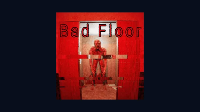 Bad Floor