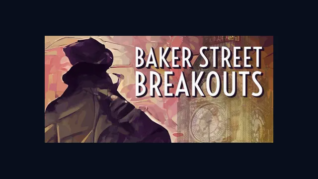 Baker Street Breakouts: A Sherlockian Escape Adventure
