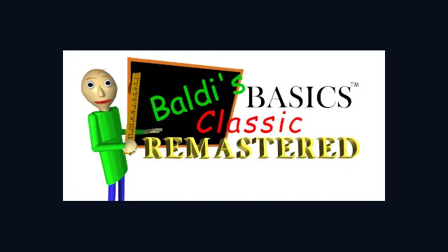 Baldi's Basics Classic Remastered