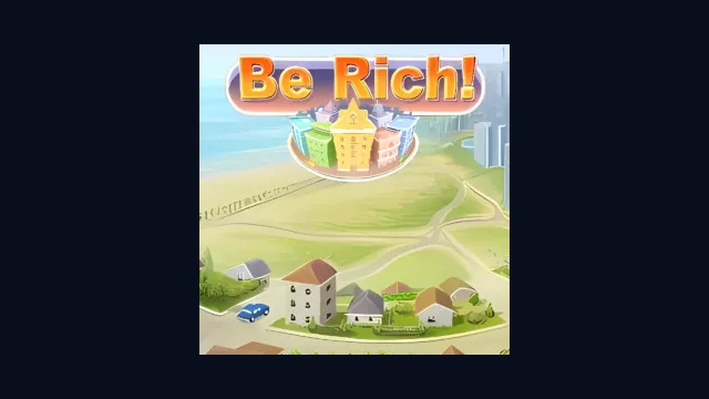Be Rich!