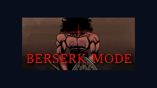 Berserk Mode
