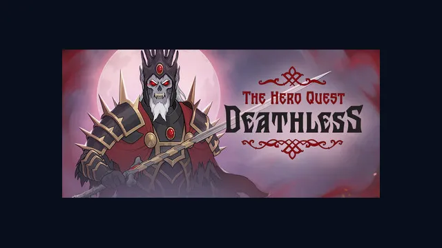 Deathless. The Hero Quest