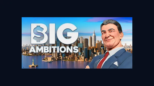 Big Ambitions
