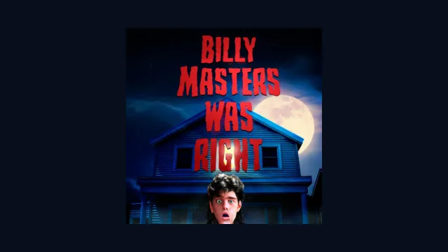 Billy Masters Was Right