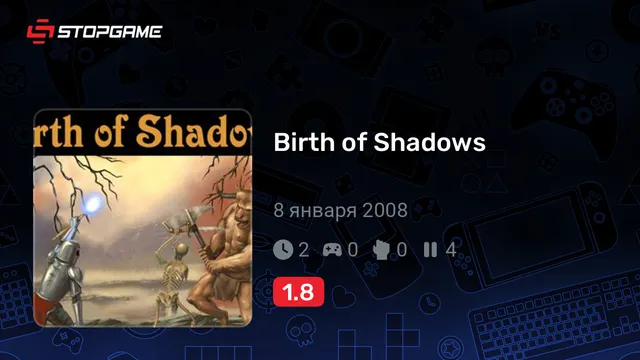 Birth of Shadows®