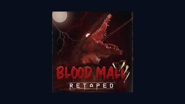 BLOOD MALL: RETAPED