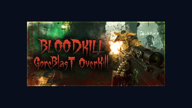 BLOODKILL: Goreblast Overkill