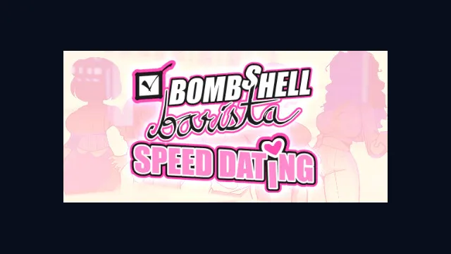 Bombshell Barista: Speed Dating