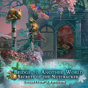 Обкладинка гри Bridge to Another World: Secrets of the Nutcracker Collector's Edition