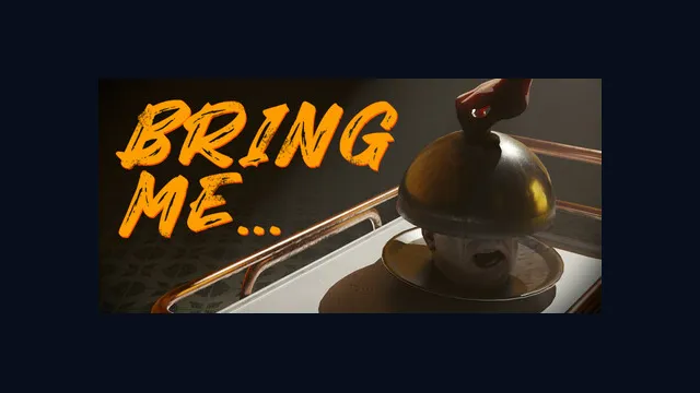 Bring Me...
