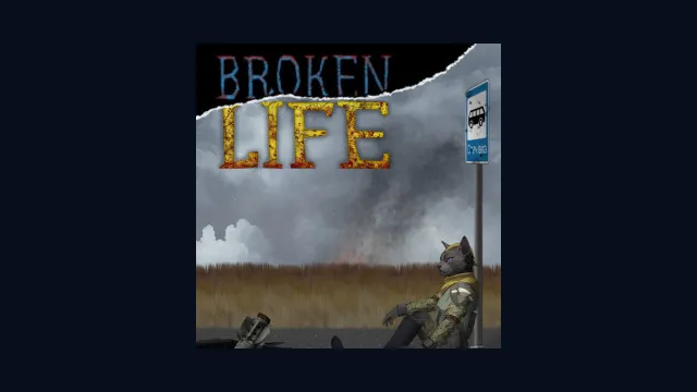 BROKEN LIFE