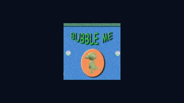 Bubble Me