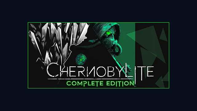 Chernobylite Complete Edition