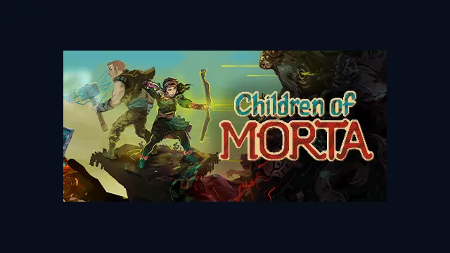 Children of Morta
