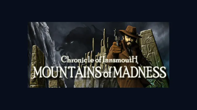 Chronicle of Innsmouth: Mountains of Madness