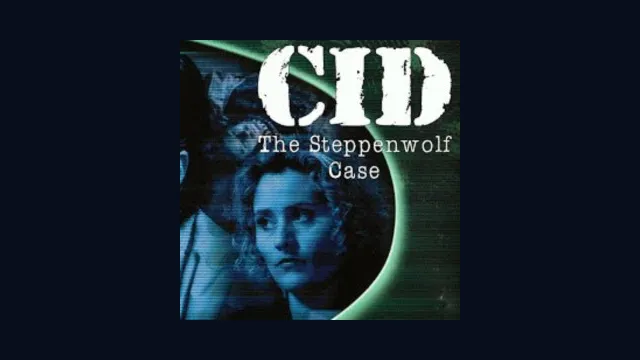 CID: The Steppenwolf Case