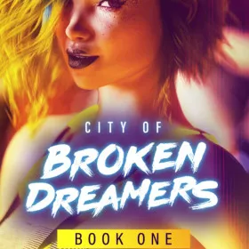 Обкладинка гри City of Broken Dreamers: Book One