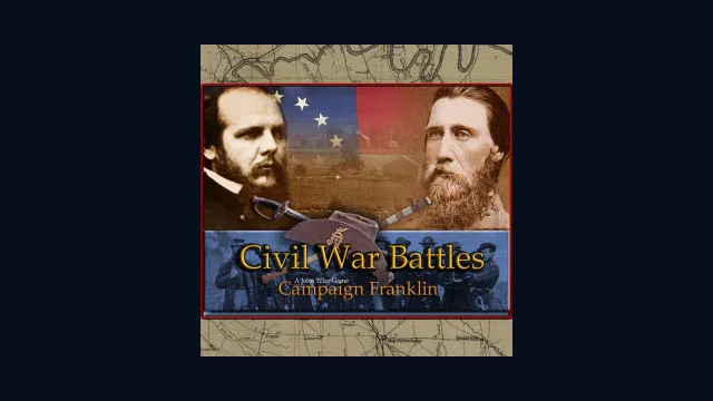 Civil War Battles: Campaign Franklin