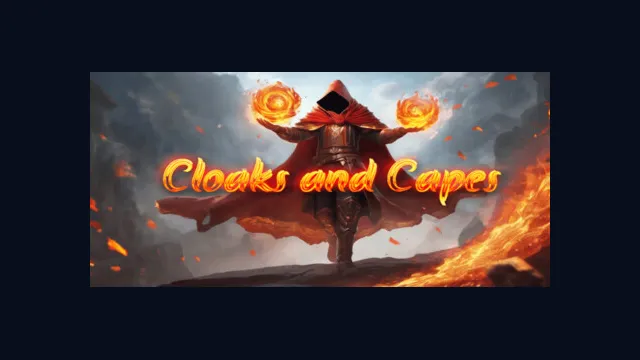 Cloaks and Capes