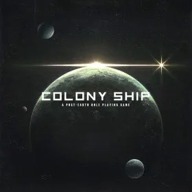 Обкладинка гри Colony Ship: A Post-Earth Role Playing Game