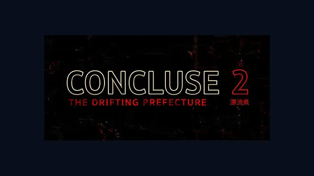 CONCLUSE 2 - The Drifting Prefecture