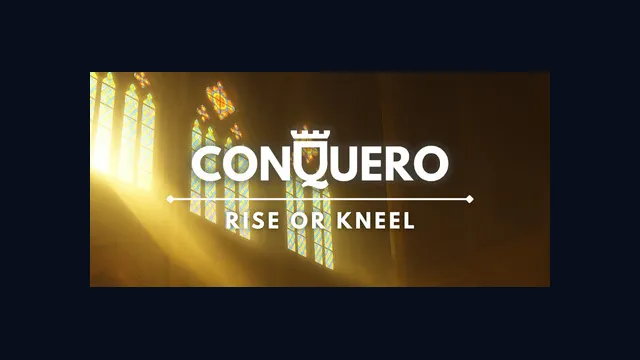 Conquero : Rise or Kneel