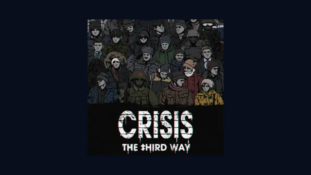 Crisis: The Third Way