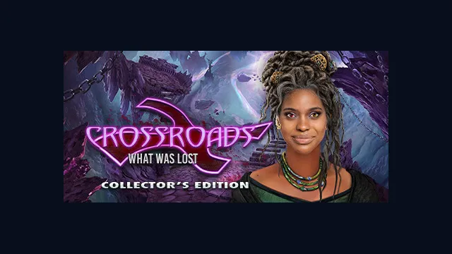 Crossroads: What Was Lost Collector's Edition