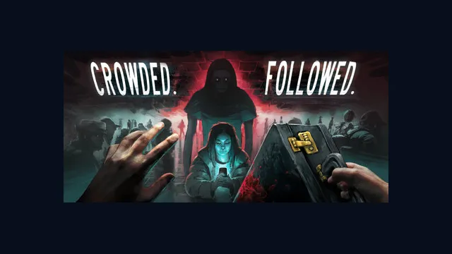 CROWDED. FOLLOWED.
