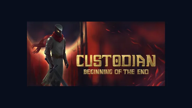 Custodian: Beginning of the End