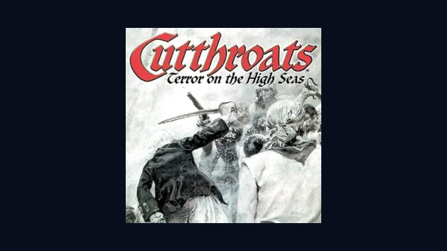 Cutthroats: Terror on the High Seas